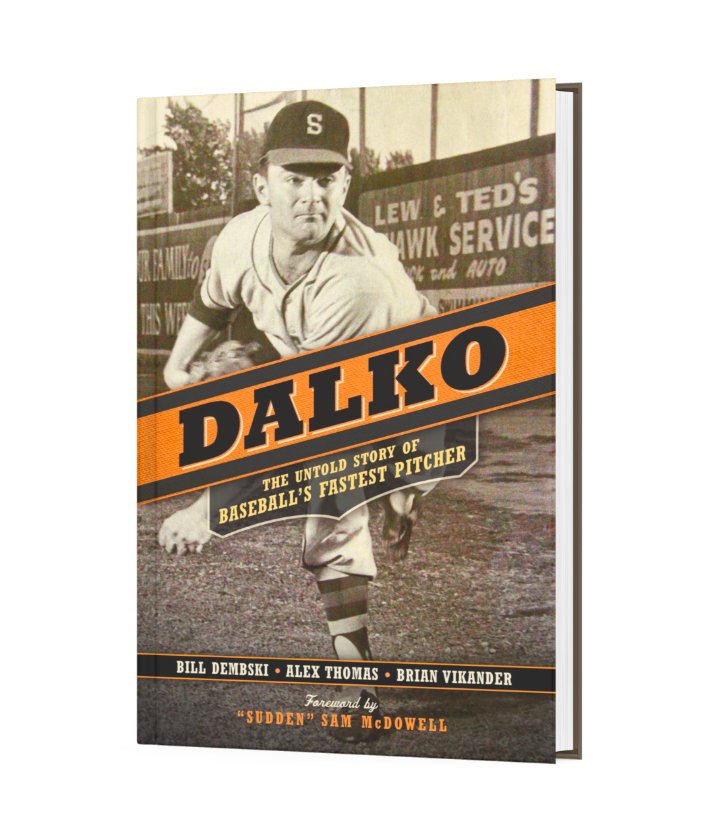 Dalko: The Untold Story of Baseball's Fastest Pitcher - Dexterity Books