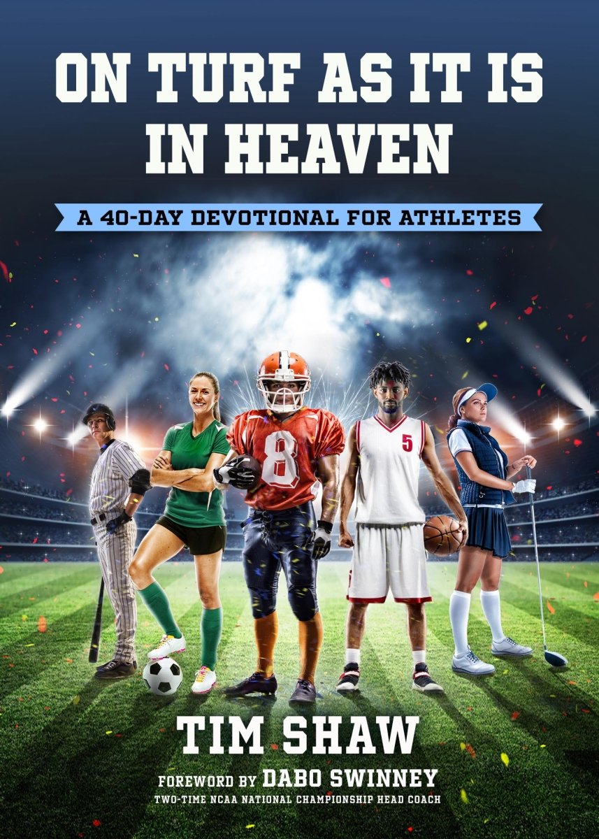On Turf as It Is in Heaven: A 40-Day Devotional for Athletes - Dexterity Books