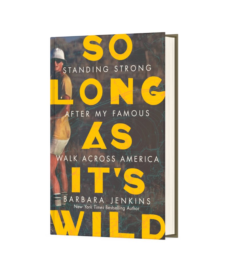 So Long as It's Wild: Standing Strong After My Famous Walk Across America - Dexterity Books