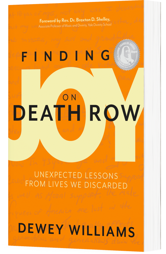 Finding Joy on Death Row: Unexpected Lessons From Lives We Discarded