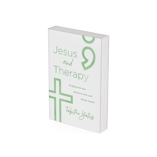 Jesus and Therapy: Bridging the Gap Between Faith and Mental Health