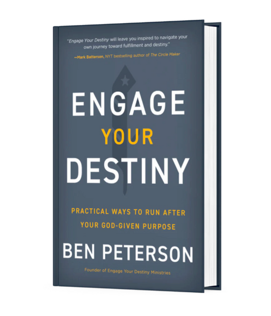 Engage Your Destiny: Practical Ways to Run After Your God-Given Purpose