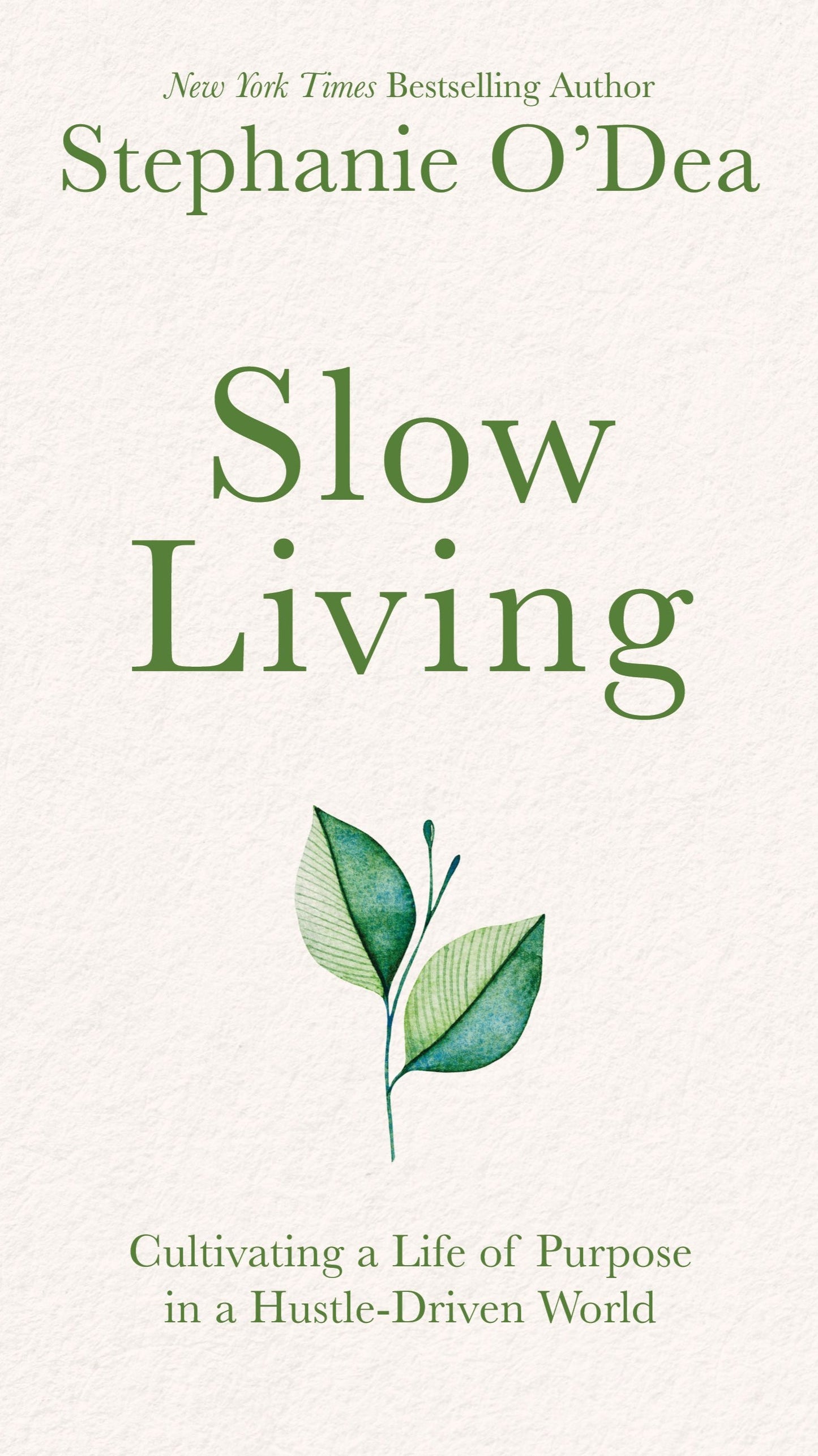 Slow Living: Cultivating a Life of Purpose in a Hustle-Driven World