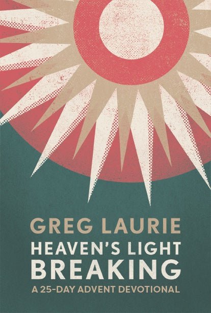 Heaven's Light Breaking: A 25-Day Advent Devotional - Dexterity Books