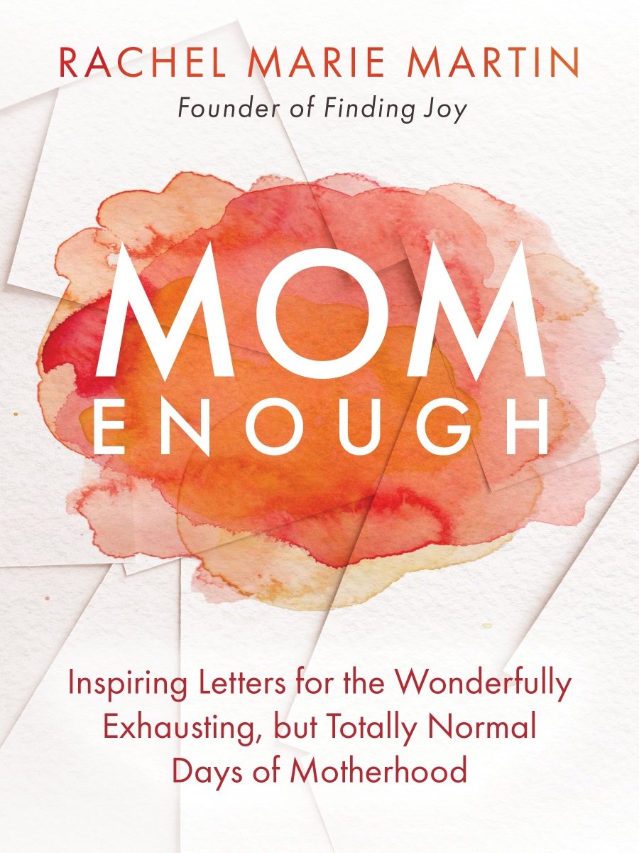 Mom Enough: Inspiring Letters for the Wonderfully Exhausting but Totally Normal Days of Motherhood - Dexterity Books