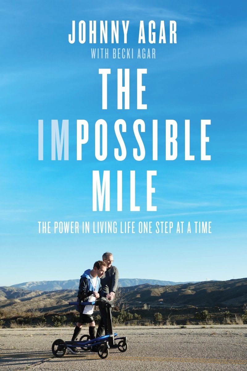 The Impossible Mile: The Power in Living Life One Step at a Time - Dexterity Books