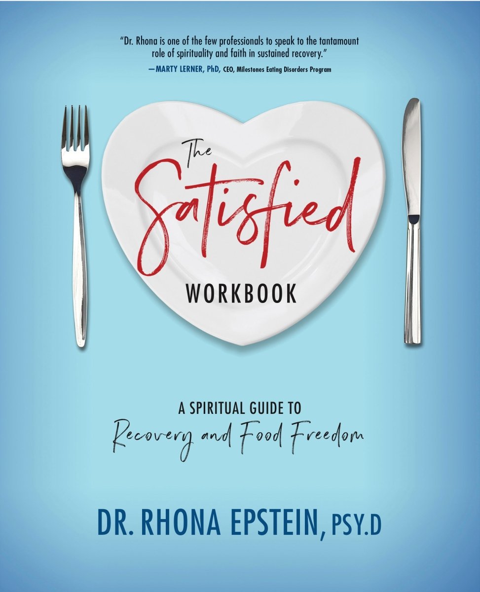 The Satisfied Workbook: A Spiritual Guide to Recovery and Food Freedom - Dexterity Books